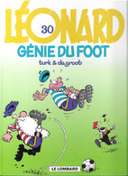 BD LEONARD GENIE  DU FOOT DE TURK ET DEGROOB - 1ERE EDITION LE LOMBARD 2000, PREFACE DE THIERRY ROLLAND, VOIR LES SCANS - Léonard