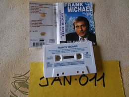 FRANK MICHAEL K7 AUDIO VOIR PHOTO...ET REGARDEZ LES AUTRES (PLUSIEURS) (JAN 011) - Cassettes Audio