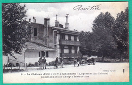 8 -SIGNES - LE CHATEAU AIGUILLON A CHIBRON - LE LOGEMENT DU COLONEL COMMANDANT LE CAMP D'INSTRUCTION - Signes