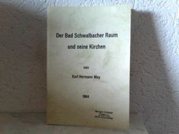 Der Bad Schwalbacher Raum Und Seine Kirchen - Hesse