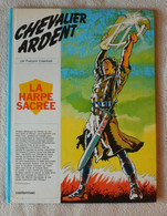 Chevalier Ardent - La Harpe Sacrée - Casterman - Chevalier Ardent