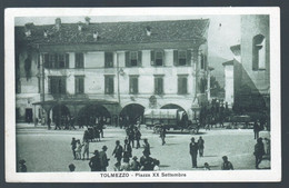 TOLMEZZO - UDINE - 1925 - PIAZZA XX SETTEMBRE - BELLA ANIMAZIONE!!! - Udine