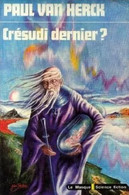 Crésudi Dernier ? De Paul Van Herck - Le Masque SF N° 56 - 1977 - Le Masque SF