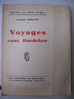 VOYAGES SANS BAEDEKER Par Camille Melloy 1936 Signé + Dédicasse / Exempl 38 De 45 - Viajes