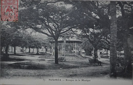 Nouméa : Le Kiosque à Musique En 1914 - Nouvelle Calédonie