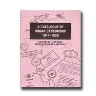 A Catalogue Of Indian Censorship  By Alan Baker & Charles R. Entwistle Paper Back (**) Limited Issue - Philately And Postal History