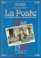 LA POSTE ILLUSTREE Par Les CARTES POSTALES - Par Proust - Edition Feuilles Marcophiles - Philately And Postal History