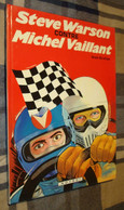 MICHEL VAILLANT 38 : Steve Warson Contre Michel Vaillant /Jean Graton - EO Novedi 1981 - Très Bon état - Michel Vaillant