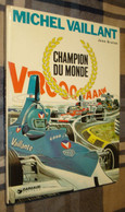 MICHEL VAILLANT 26 : Champion Du Monde /Jean Graton - EO Dargaud 1974 - Très Bon état - Michel Vaillant