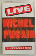 Cassettes Audio Michel Fugain : Live - Cassettes Audio