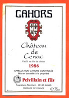 étiquette De Vin Cahors Chateau De Cenac 1986 Pelvillain Et Fils ) Albas - 75 Cl - Cahors