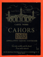 étiquette De Vin Cahors Carte Noire 1985 Roux Et Fils à Brive  - 75 Cl - Cahors