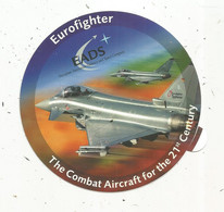 Autocollant, Dia. 110 Mm,  Militaria , Aviation , Avion, EUROFIGHTER, EADS - Stickers