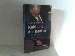 Kohl Und Die Konten - Eine Schwarze Finanzgeschichte - Contemporary Politics