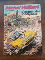 Michel Vaillant - L'inconnu Des 1000 Pistes -1980 - - Michel Vaillant