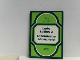 Lude Latine II. Stammformen Leichtgemacht. Lateinische Lernspiele - Autres & Non Classés