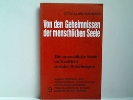 Von Den Geheimnissen Der Menschlichen Seele. Band 9: Die Menschlische Seele Im Kraftfeld Sozialer Beziehungen. - Philosophy