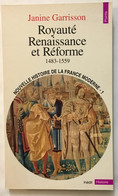 Royauté Renaissance Et Réforme 1483-1559 - Storia