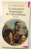 La Naissance Dramatique De L'absolutisme (1598-1661) - Storia