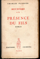 Charles Plisnier  - Meutres ** Présence Du Fils   - Editions   Corréa Paris De  1946 - Roman Noir