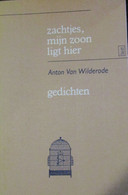 Zachtjes, Mijn Zoon Ligt Hier - Door Anton Van Wilderode - Gedichten - 1988 - 1914-1918 - Weltkrieg 1914-18