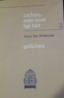 Zachtjes, Mijn Zoon Ligt Hier - Door Anton Van Wilderode - Gedichten - 1988 - 1914-1918 - War 1914-18