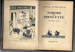 TODORE ET PIROUETTE, ERNEST DUPRE, SUPERBES ILLUSTRATIONS ALAIN DE SAINT OGAN ( BD ZIG ET PUCE ) EDITION ORIGINALE 1928 - Hachette