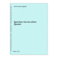 Sprechen Wie Ein Echter Spanier - Schulbücher