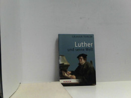 Luther Und Seine Welt - Biographien & Memoiren