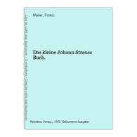 Das Kleine Johann Strauss Buch. - Duitse Auteurs