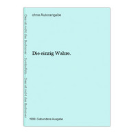 Die Einzig Wahre. - Short Fiction