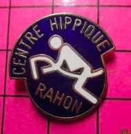 313J Pin's Pins / Beau Et Rare / THEME : SPORTS / EQUITATION CENTRE HIPPIQUE RAHON Fils Des Ages Farouches ? - Sonstige
