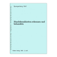 Hundekrankheiten Erkennen Und Behandeln - Animales