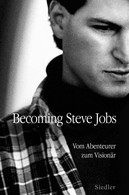 Becoming Steve Jobs - Biographien & Memoiren