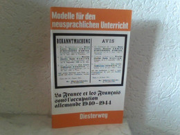 Modelle Für Den Neusprachlichen Unterricht Französisch - La France Et Les Francais Sous L ' Occupation Alleman - Schulbücher
