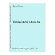 Nostalgiefahrten Mit Dem Zug - Sonstige & Ohne Zuordnung