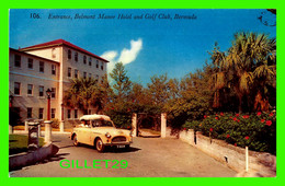 BERMUDA - ENTRANCE, BELMONT MANOR HOTEL AND GOLF CLUB - ANIMATED WITH OLD CAR - MARDON SON & HALL LTD - - Bermuda