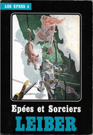 Temps Futurs, Heroic Fantasy - LEIBER Jr, Fritz - Epées Et Sorciers (TBE) - Temps Futurs