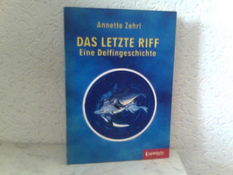 Das Letzte Riff - Eine Delfingeschichte - Kurzgeschichten