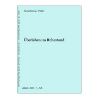 Überleben Im Ruhestand - Sonstige & Ohne Zuordnung