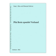 Pfui Boris Spendet Vorhand - Other & Unclassified