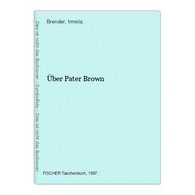 Über Pater Brown - Kurzgeschichten