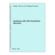 Ansilania Oder Die Geschichte Darunter - Korte Verhalen