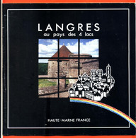 Livret Langres Au Pays Des 4 Lacs " Par Office De Tourisme " 20 Pages Avec Illustrations Et Publicitées - Champagne - Ardenne