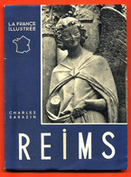 Livret La France Illustré " Reims " Par Charles Sarazin Aux éditions Alpina - 64 Pages Nombreuses Illustrations - Champagne - Ardenne