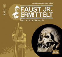 Faust Junior Ermittelt: Der Erste Mensch (08) - CDs