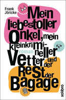 Mein Liebestoller Onkel, Mein Kleinkrimineller Vetter Und Der Rest Der Bagage - Humour