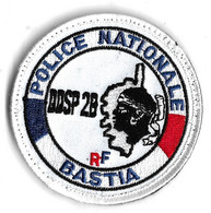 Ecusson POLICE NATIONALE DDSP 2B BASTIA. - Ecussons Tissu