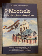 (MOORSELE LUCHTVAART) Moorsele: één Dorp, Twee Vliegvelden. - Aviation