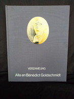 Verzameling Alla En Bénédict Goldschmidt [Catalogus Van Tentoonstelling In Koninklijke Musea Voor Schone Kunsten Van Bel - Autres & Non Classés